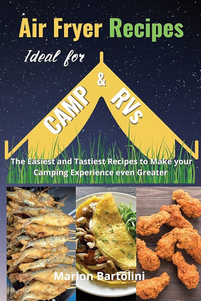 The Ultimate Air Fryer Guide for Camping and RVing